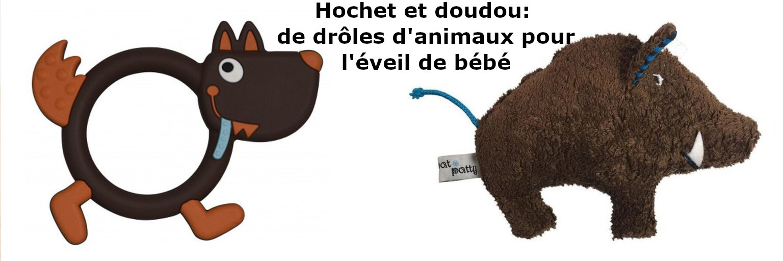 Hochet et doudou:  de drôles d'animaux pour l'éveil de bébé